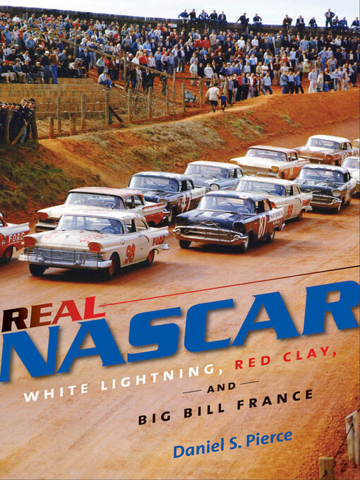 Title details for Real NASCAR by Daniel S. Pierce - Available